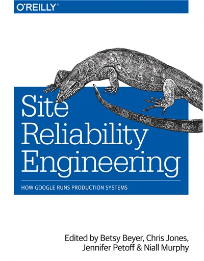 Cover of Site Reliability Engineering: How Google Runs Production Systems